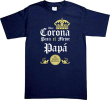 Cargar imagen en el visor de la galería, Playera Una Corona para el mejor PapaPadre papa e hijo Dia del Padre Familia Evento