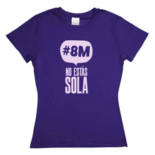 Cargar imagen en el visor de la galería, Playera Dia de la Mujer no estas Sola 8M 8 de Marzo Dia Internacional de la Mujer