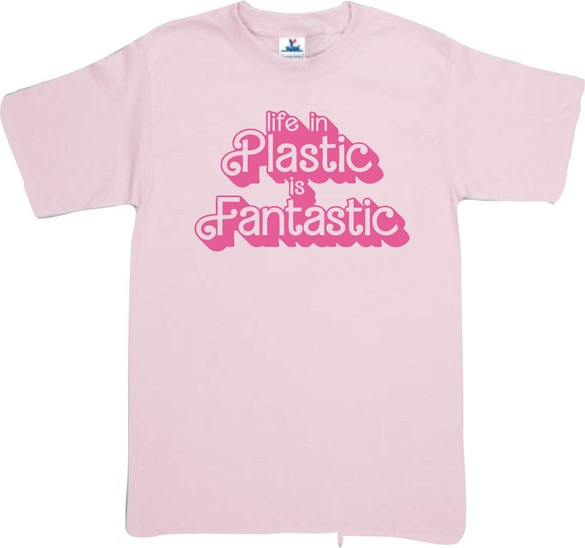 Playera Barbie Life in Plastic Is Fantastic Dama / Caballero / Infantil