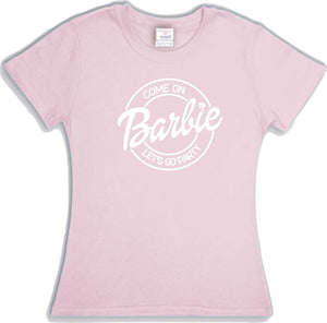 Playera Barbie Come on Barbi Let´s Go Party Md1 Dama / Caballero / Infantil SIlh
