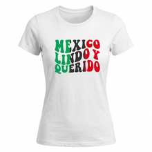 Cargar imagen en el visor de la galería, Playera México Lindo y Querido 15 de Septiembre Día de la Independencia Días Patrios de Algodón con Manga Corta Mexico
