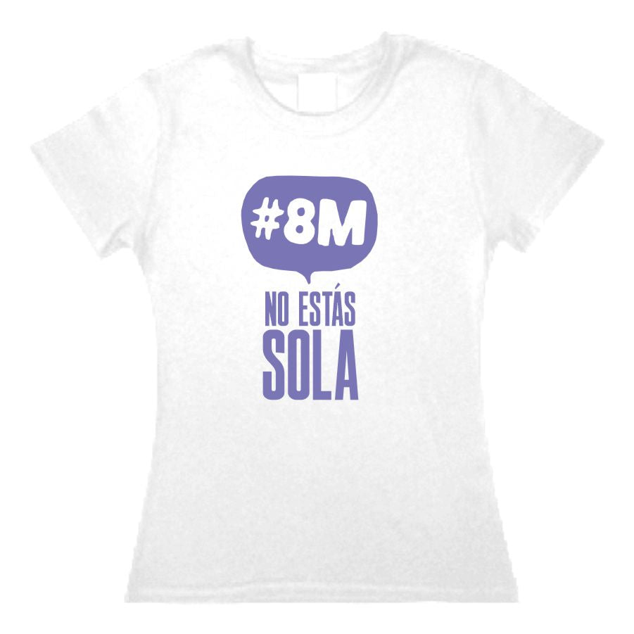 Playera Dia de la Mujer no estas Sola 8M 8 de Marzo Dia Internacional de la Mujer