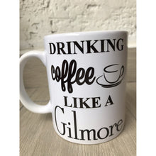 Cargar imagen en el visor de la galería, 1 Taza Gilmore Girls I Drink Coffee Like A Gilmore
