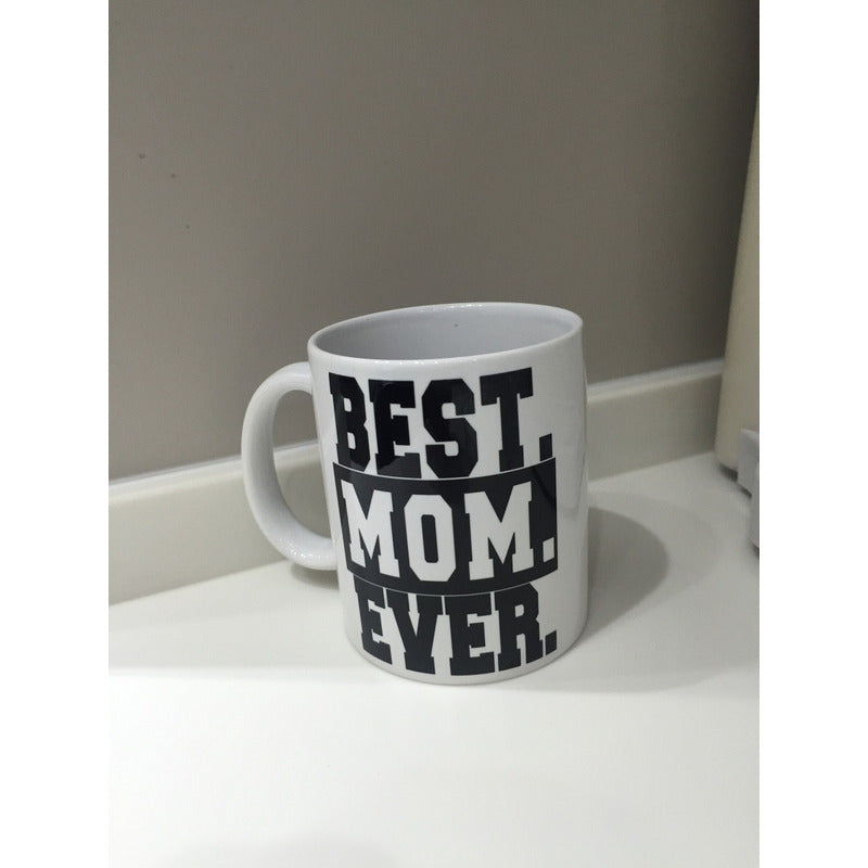 Taza Best Mom Ever Mama  Regalo 10 De Mayo Dia De Las Madres