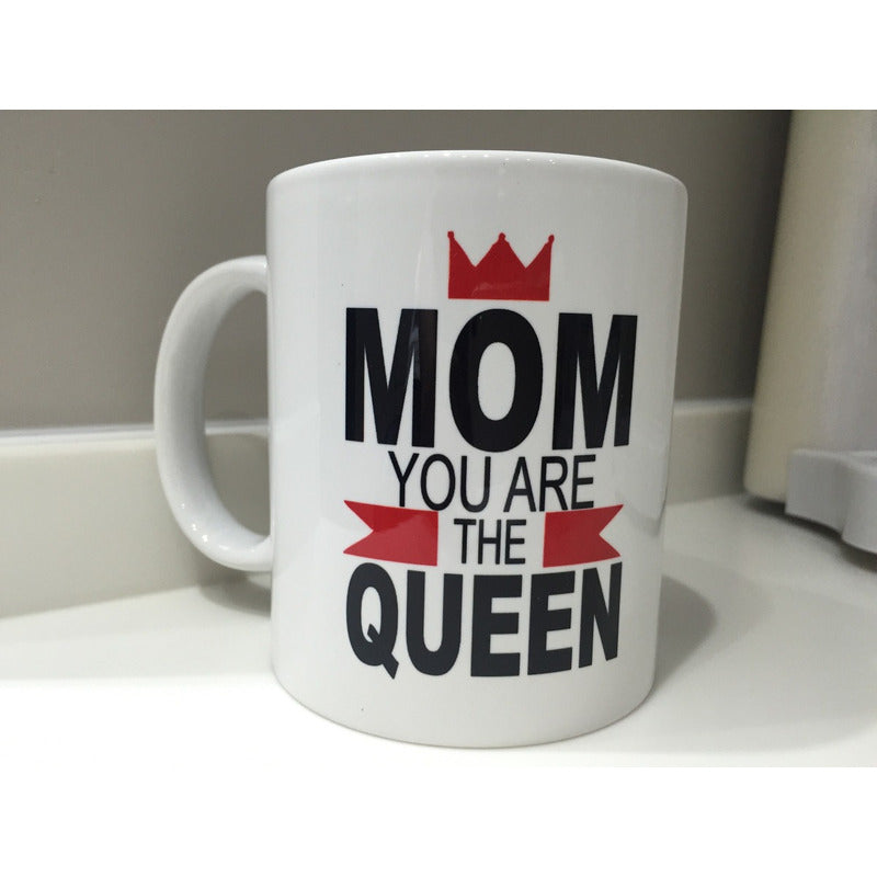 Taza Mom You're The Queen 10 De Mayo Dia De Las Madres